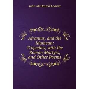  Afranius, and The Idumean John McDowell Leavitt Books