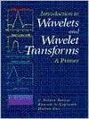 Introduction to Wavelets and Wavelet Transforms A Primer, (0134896009 