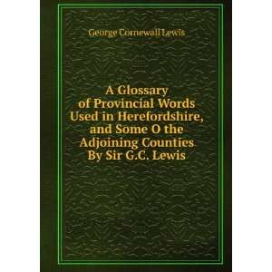   Adjoining Counties By Sir G.C. Lewis George Cornewall Lewis Books