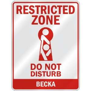   RESTRICTED ZONE DO NOT DISTURB BECKA  PARKING SIGN