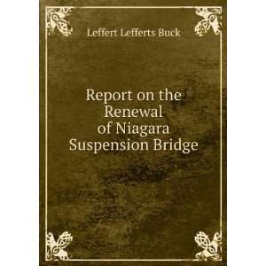   of Niagara Suspension Bridge Leffert Lefferts Buck  Books