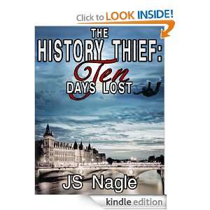 The History Thief Ten Days Lost (A Sterling Novel) Joseph Nagle 