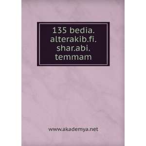  135 bedia.alterakib.fi.shar.abi.temmam www.akademya.net 