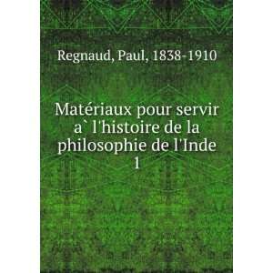   de la philosophie de lInde. 1 Paul, 1838 1910 Regnaud Books