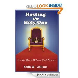   to Welcome Gods Presence Keith W. Linkous  Kindle Store