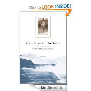 Too Close to the Falls Catherine Gildiner  Kindle Store