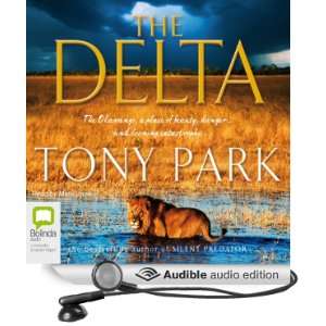    The Delta (Audible Audio Edition) Tony Park, Mark Davis Books