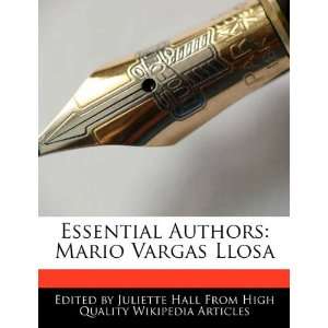   Authors Mario Vargas Llosa (9781241642549) Juliette Hall Books