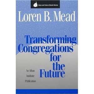   (Once and Future Church Series) [Paperback] Loren B. Mead Books