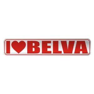   I LOVE BELVA  STREET SIGN NAME