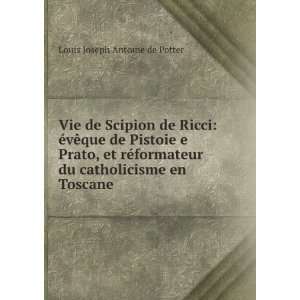   du catholicisme en Toscane . Louis Joseph Antoine de Potter Books