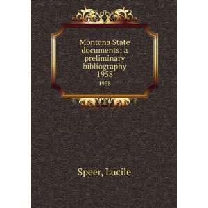   State documents a preliminary bibliography. Lucile. Speer Books