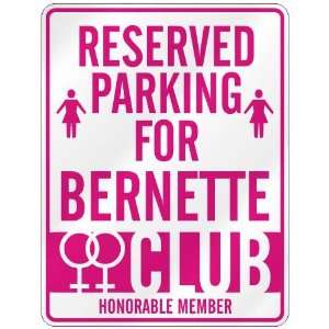   RESERVED PARKING FOR BERNETTE 