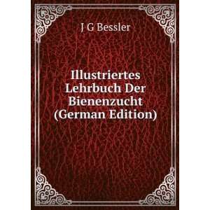   Der Bienenzucht (German Edition) J G Bessler  Books