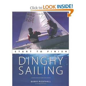  Dinghy Sailing Start to Finish (Wiley Nautical 