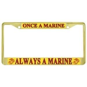   Once A Marine Corps Always Gold Tone Metal License Plate Frame Holder