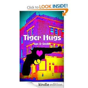 Tiger Hugs Ian D. Smith  Kindle Store