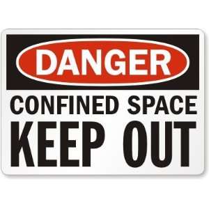    Confined Space Keep Out Plastic Sign, 14 x 10
