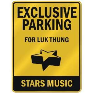  EXCLUSIVE PARKING  FOR LUK THUNG STARS  PARKING SIGN 