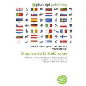  Drapeau de la Biélorussie (French Edition) (9786134194891 