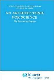 An Architectonic for Science The Structuralist Program, (9027724032 