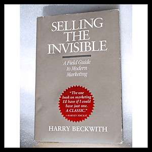 Selling the Invisible by Harry Beckwith   A Field Guide to Modern 