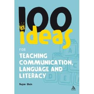100 Ideas for Teaching Communication, Language and Literacy (100 Ideas 