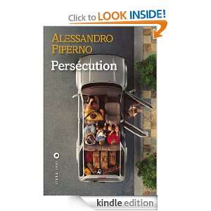 Persécution (LITTERATUR) (French Edition) Alessandro PIPERNO 