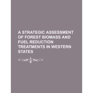  A strategic assessment of forest biomass and fuel 