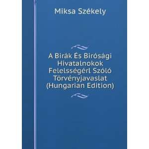  A BirÃ¡k Ã?s BirÃ³sÃ¡gi Hivatalnokok FelelssÃ©gÃ 