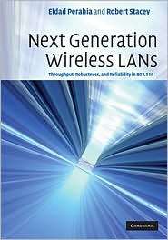 Next Generation Wireless LANs Throughput, Robustness, and Reliability 