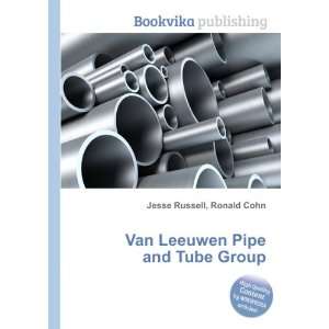  Van Leeuwen Pipe and Tube Group Ronald Cohn Jesse Russell 