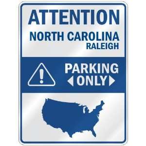   RALEIGH PARKING ONLY  PARKING SIGN USA CITY NORTH CAROLINA Home