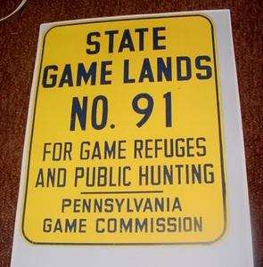 PA GAME COMMISSION Game Lands No.91 sign   repo  