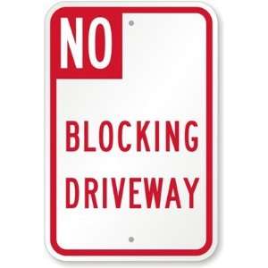  No Blocking Driveway High Intensity Grade Sign, 18 x 12 