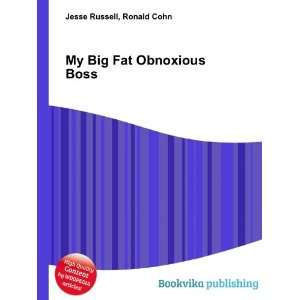 My Big Fat Obnoxious Boss Ronald Cohn Jesse Russell  