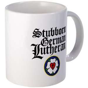 Stubborn German Lutheran Christian Mug by   