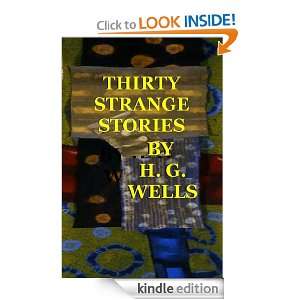 THIRTY STRANGE STORIES By H. G. Wells H. G. Wells  Kindle 