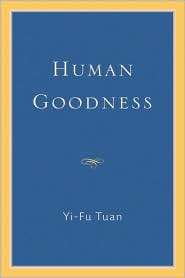 Human Goodness, (0299226700), Yi Fu Tuan, Textbooks   