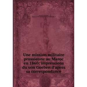   Goeben, August Carl Friedrich Christian Von,Paulier, V Boudot Books