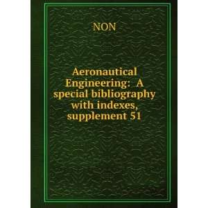  Aeronautical Engineering A special bibliography with 