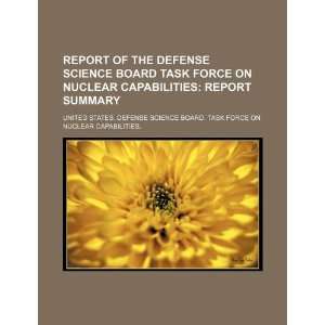 Report of the Defense Science Board Task Force on Nuclear Capabilities 