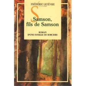  Samson, fils de Samson Roman dune famille de sorciers 