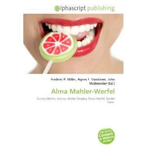  Alma Mahler Werfel (9786132679017) Books