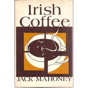  Irish coffee Jack Mahoney Books