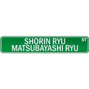  New  Shorin Ryu Matsubayashi Ryu Street Sign Signs 