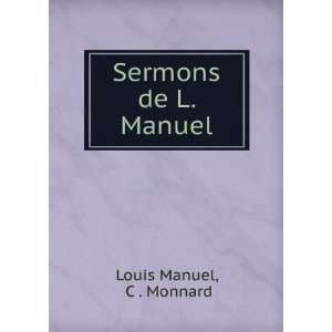  Sermons de L. Manuel C . Monnard Louis Manuel Books