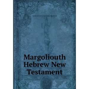   New Testament London Jews Society and Ezekiel Margoliouth Books