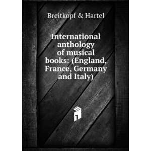   books (England, France, Germany and Italy) Breitkopf & Hartel Books