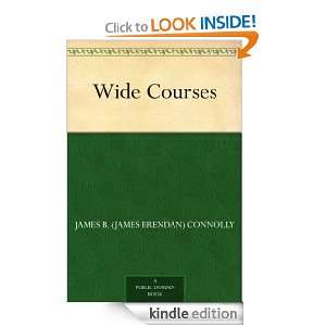 Wide Courses James B. (James Brendan) Connolly  Kindle 